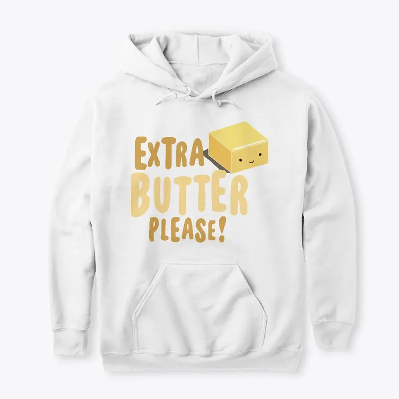 Extra Butter Please